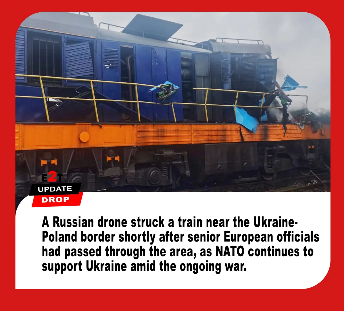 Russian Drone Strikes Train Near Ukraine-Poland Border